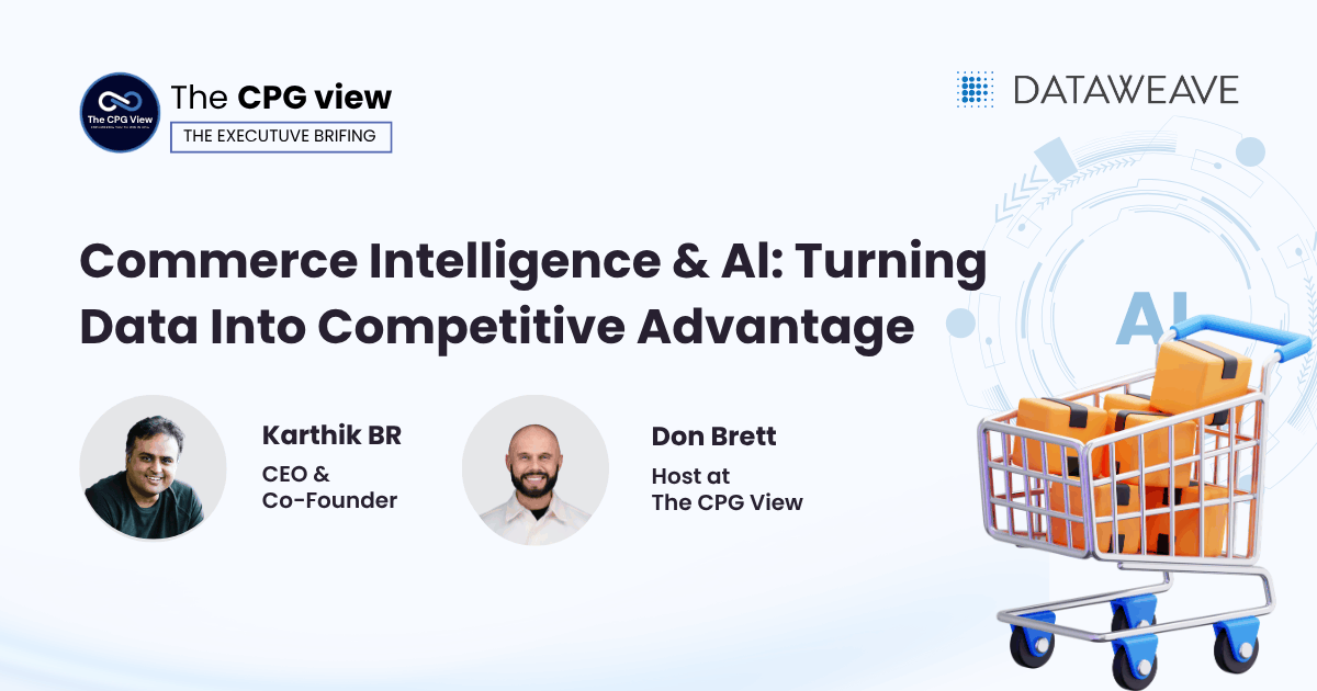 Commerce Intelligence & AI: DataWeave on The CPG View